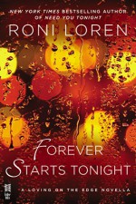 Forever Starts Tonight (A Loving on the Edge Novella) - Roni Loren