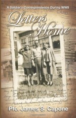 Letters Home - James S. Capone, Donald Capone