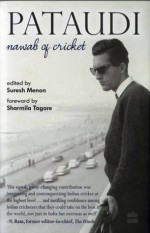 Pataudi: Nawab of Cricket - Suresh Menon