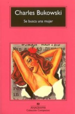 Se busca una mujer - Charles Bukowski, Jorge Berlanga