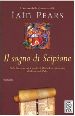 Il sogno di Scipione - Iain Pears, Donatella Cerutti Pini