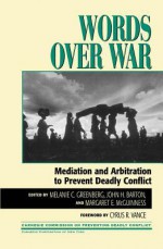 Words Over War - Melanie C. Greenberg, John H. Barton, Margaret E. McGuinness, William J. Bien