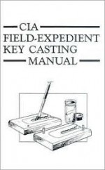 CIA Field-Expedient Key Casting Manual - CIA