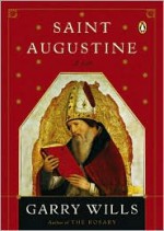 Saint Augustine (Lives Biographies) - Garry Wills