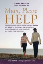 Mum Please Help - Karen Phillips