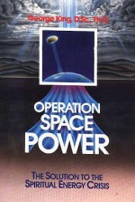 Operation Space Power - George King