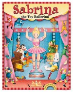 Sabrina the Toy Ballerina - Allia Zobel Nolan, Susanna Ronchi