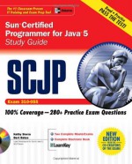 SCJP Sun Certified Programmer for Java 5 Study Guide (Exam 310-055) (Certification Press) - Katherine Sierra, Bert Bates