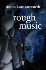 Rough Music - Simon Kurt Unsworth