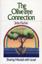 The Olive Tree Connection - John Fischer