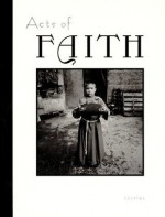 Acts of Faith: Stories - Jane Mead