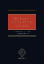 The Law of Reinsurance - Colin Edelman Qc, Andrew Burns