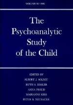 The Psychoanalytic Study of the Child: Volume 36 - Ruth S. Eissler, Ruth S. Eissler, Albert J. Solnit, Anna Freud, Marianne Kris