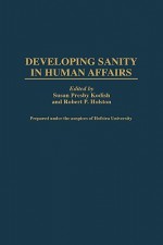 Developing Sanity in Human Affairs - Susan Presby Kodish