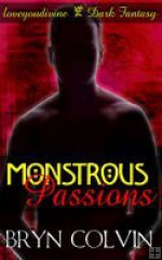 Monstrous Passions - Bryn Colvin