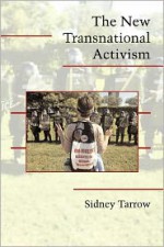 The New Transnational Activism (Cambridge Studies in Contentious Politics) - Sidney Tarrow