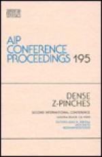 Dense Z-Pinches: Second International Conference, Laguna Beach, CA, 1989 - Nino R. Pereira, Jack Davis