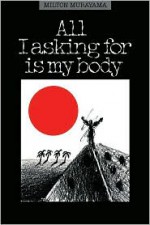 All I Asking for Is My Body (Kolowalu Book) - Milton Murayama, Franklin Odo