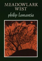 Meadowlark West - Philip Lamantia