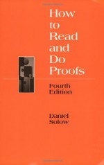 How to read and do proofs - Daniel Solow