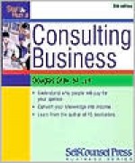 Start and Run a Consulting Business - Douglas A. Gray