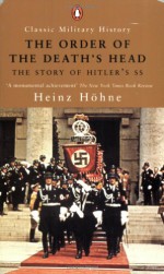 The Order of the Death's Head: The Story of Hitler's SS - Heinz Höhne, Richard Barry