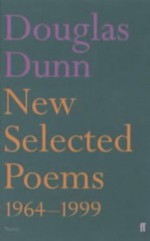 New Selected Poems, 1964-2000 - Douglas Dunn