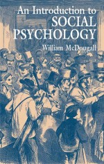 An Introduction to Social Psychology - William McDougall