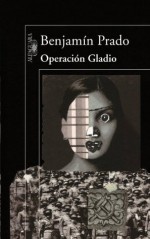 Operación Gladio (Spanish Edition) - Benjamín Prado