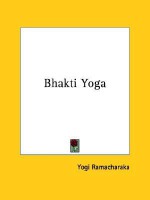 Bhakti Yoga - William W. Atkinson, Yogi Ramacharaka