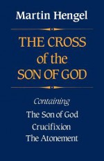 Cross of the Son of God - Martin Hengel