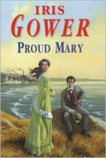 Proud Mary - Iris Gower