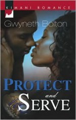 Protect And Serve - Gwyneth Bolton