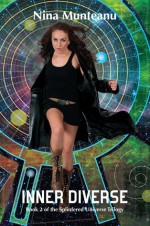 Inner Diverse (Splintered Universe Trilogy, Book 2) - Nina Munteanu