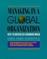 Managing in a Global Organization - Carol Kinsey Goman