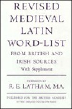 Revised Medieval Latin Word-List from British and Irish Sources - Ronald E. Latham, Committee Appointed by the British Acade