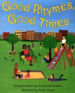 Good Rhymes, Good Times - Lee Bennett Hopkins, Frané Lessac