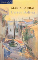 Carrer Bolívia (El Balancí) (Catalan Edition) - Maria Barbal