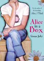 Alice in a Box - Susan Juby