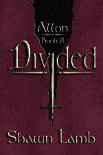 Allon Book 8 - Divided - Shawn Lamb