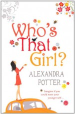 Who's That Girl? - Alexandra Potter