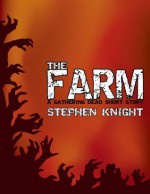 The Farm (A "Gathering Dead" Short Story) - Stephen Knight