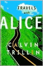 Travels with Alice - Calvin Trillin