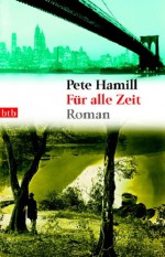 Für alle Zeit - Pete Hamill, Almuth Carstens