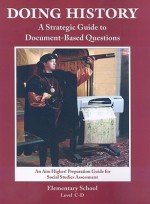 Doing History Elementary School, Level C-D: A Strategic Guide to Document-Based Questions - Louise Vitellaro Tidd, Charles C. Tidd