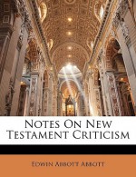 Notes on New Testament Criticism - Edwin A. Abbott