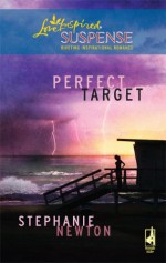 Perfect Target (Steeple Hill Love Inspired Suspense #142) (Emerald Coast 911, #1 - Stephanie Newton