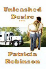 Unleashed Desire - Patricia Robinson