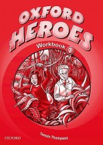 Oxford Heroes 2: Workbook - Jenny Quintana, Rebecca Robb-Benne