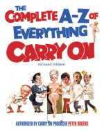 The Complete A-Z of Everything Carry On - Richard Webber